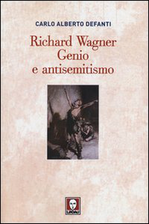 Richard Wagner. Genio e antisemitismo - Librerie.coop Richard Wagner. Genio e antisemitismo - Librerie.coop