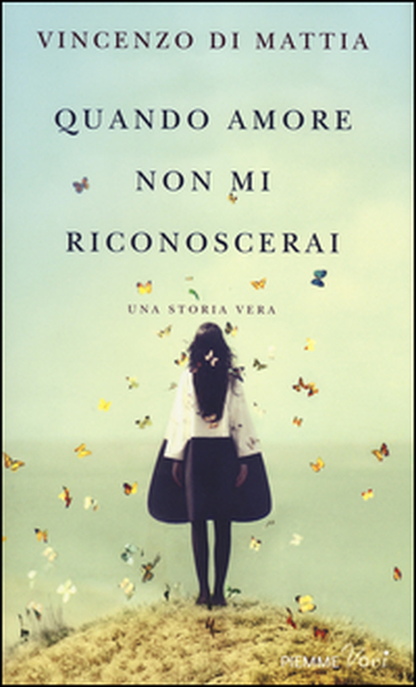 Quando amore non mi riconoscerai - Librerie.coop Quando amore non mi riconoscerai - Librerie.coop
