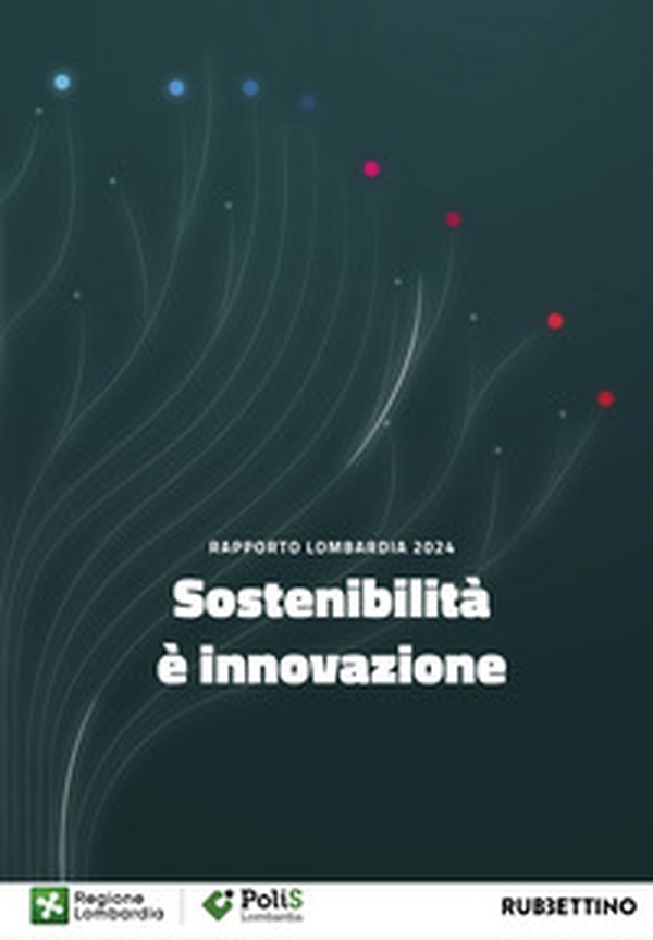 Sostenibilità è innovazione. Rapporto Lombardia 2024 - Librerie.coop Sostenibilità è innovazione. Rapporto Lombardia 2024 - Librerie.coop