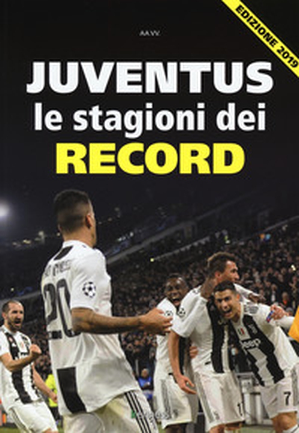 Juventus. Le stagioni dei record - Librerie.coop Juventus. Le stagioni dei record - Librerie.coop