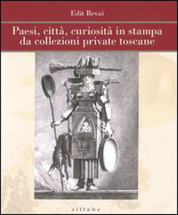 Paesi, città, curiosità in stampa da collezioni private toscane - Librerie.coop Paesi, città, curiosità in stampa da collezioni private toscane - Librerie.coop