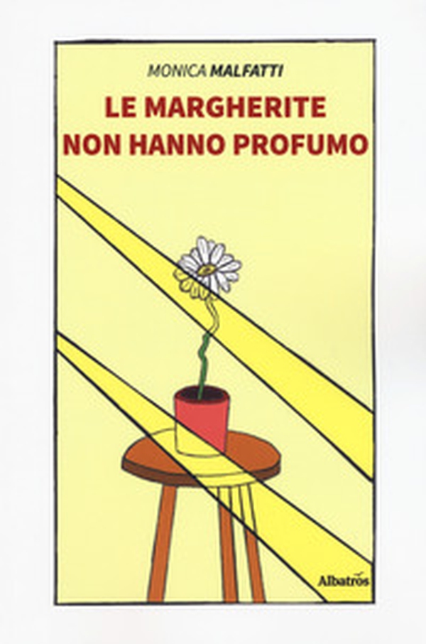 Le margherite non hanno profumo - Librerie.coop Le margherite non hanno profumo - Librerie.coop
