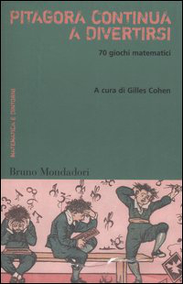 Pitagora continua a divertirsi. 70 giochi matematici - Librerie.coop Pitagora continua a divertirsi. 70 giochi matematici - Librerie.coop