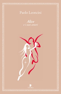 Alice e i suoi amori - Librerie.coop