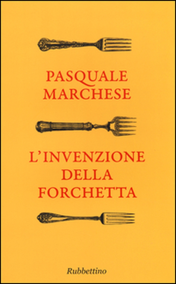 L'invenzione della forchetta - Librerie.coop L'invenzione della forchetta - Librerie.coop