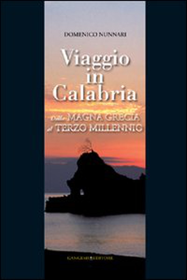 Viaggio in Calabria. Dalla Magna Grecia al Terzo millennio - Librerie.coop Viaggio in Calabria. Dalla Magna Grecia al Terzo millennio - Librerie.coop