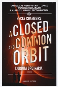 A closed and common orbit. L'orbita ordinaria. Wayfarers - Vol. 2 - Librerie.coop