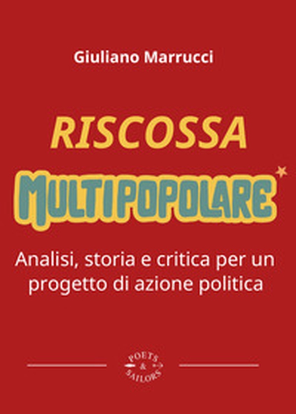 Riscossa multipopolare. Analisi, storia e critica per un progetto di azione politica - Librerie.coop Riscossa multipopolare. Analisi, storia e critica per un progetto di azione politica - Librerie.coop