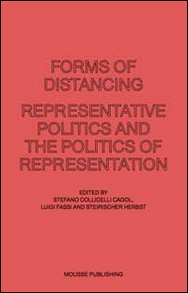 Forms of distancing. Representative politics and the politics of representation - Librerie.coop Forms of distancing. Representative politics and the politics of representation - Librerie.coop