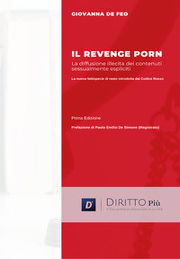 Il revenge porn. La diffusione illecita di contenuti sessualmente espliciti - Librerie.coop Il revenge porn. La diffusione illecita di contenuti sessualmente espliciti - Librerie.coop