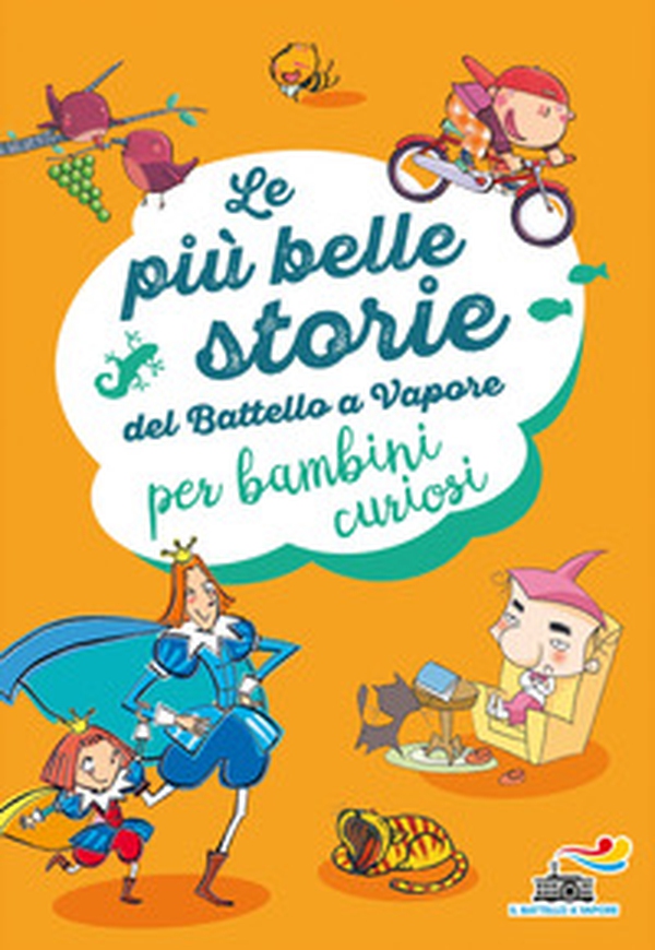 Le più belle storie del Battello a Vapore per bambini curiosi - Librerie.coop Le più belle storie del Battello a Vapore per bambini curiosi - Librerie.coop
