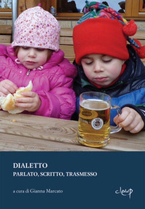 Dialetto. Parlato, scritto, trasmesso - Librerie.coop Dialetto. Parlato, scritto, trasmesso - Librerie.coop