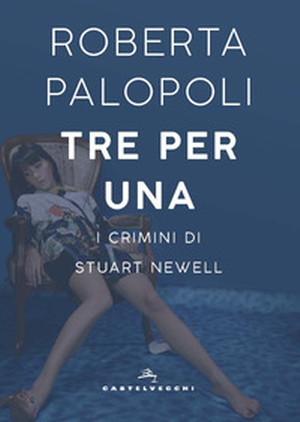 Tre per una. I crimini di Stuart Newell - Librerie.coop Tre per una. I crimini di Stuart Newell - Librerie.coop