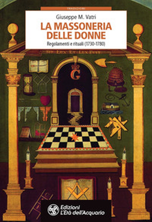 La massoneria delle donne. Regolamenti e rituali 1730-1780 - Librerie.coop La massoneria delle donne. Regolamenti e rituali 1730-1780 - Librerie.coop