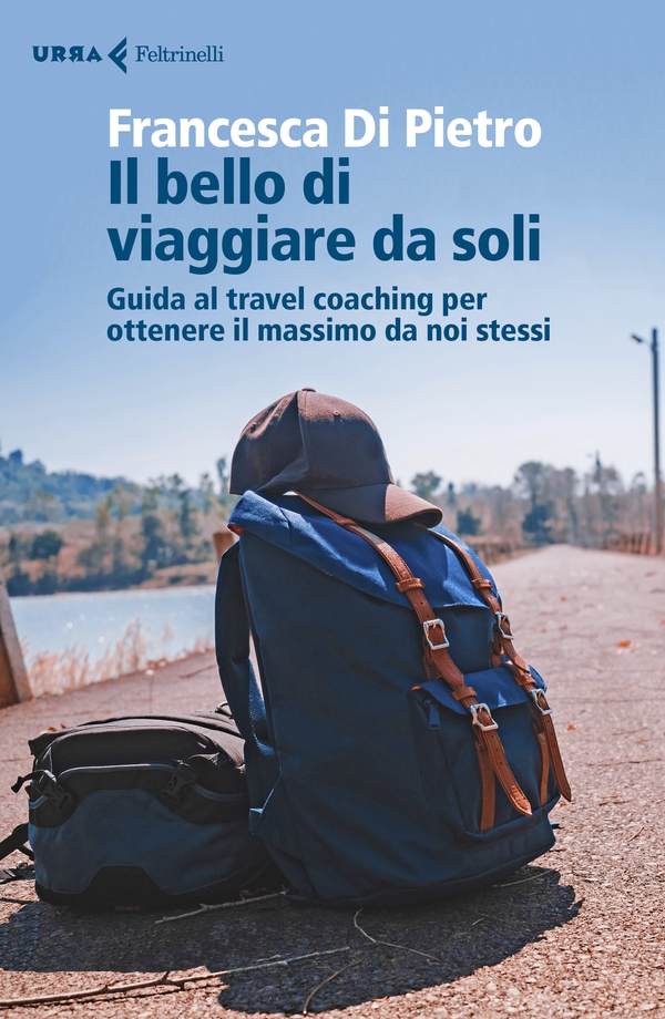 Il bello di viaggiare da soli - Librerie.coop Il bello di viaggiare da soli - Librerie.coop