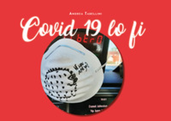 Covid 19 lo fi - Librerie.coop Covid 19 lo fi - Librerie.coop