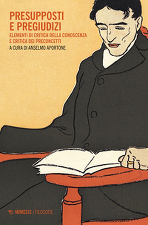 Presupposti e pregiudizi. Elementi di critica della conoscenza e critica di preconcetti - Librerie.coop Presupposti e pregiudizi. Elementi di critica della conoscenza e critica di preconcetti - Librerie.coop