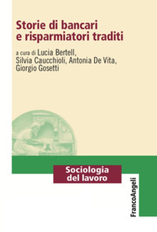 Storie di bancari e risparmiatori traditi - Librerie.coop Storie di bancari e risparmiatori traditi - Librerie.coop