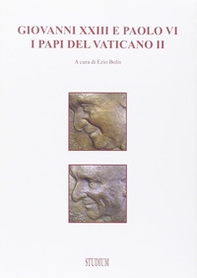 Giovanni XXIII e Paolo VI. I papi del Vaticano II - Librerie.coop