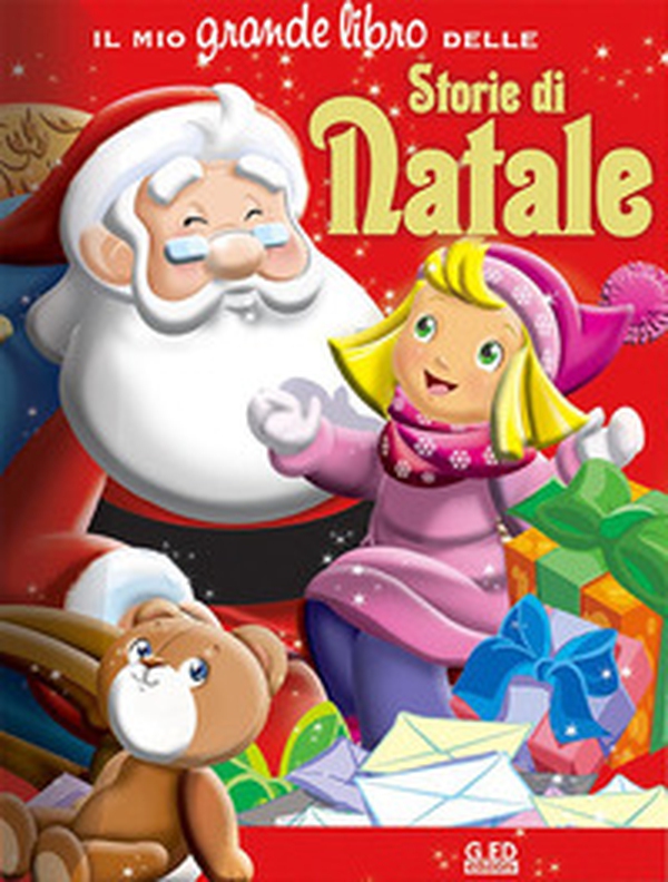 Storie di Natale. Il mio grande libro - Librerie.coop Storie di Natale. Il mio grande libro - Librerie.coop