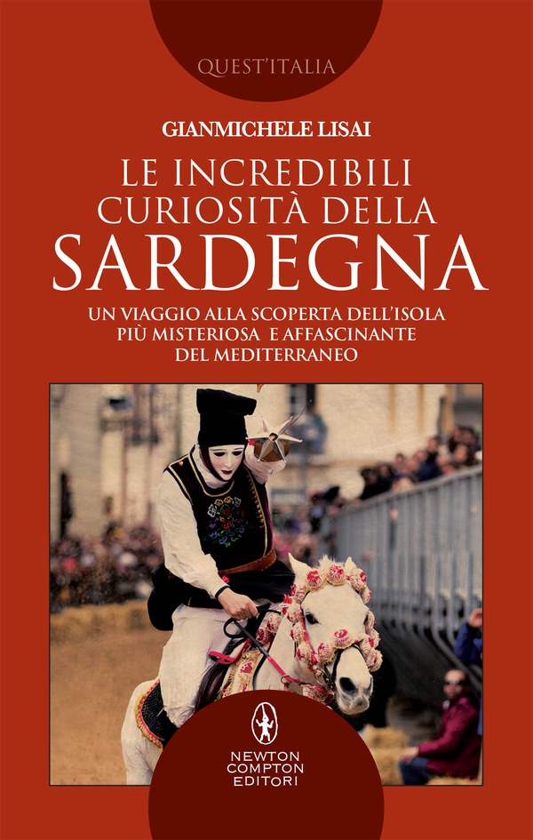 Le incredibili curiosità della Sardegna - Librerie.coop Le incredibili curiosità della Sardegna - Librerie.coop