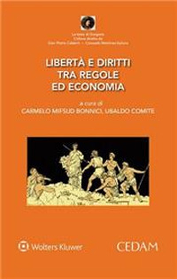 Libertà e diritto tra regole ed economia - Librerie.coop Libertà e diritto tra regole ed economia - Librerie.coop