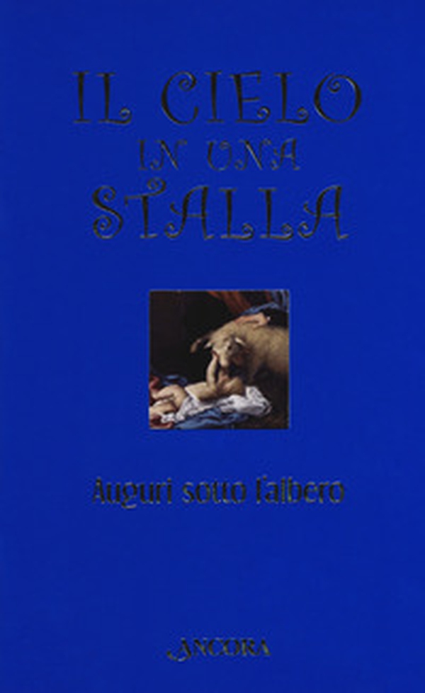 Il cielo in una stalla. Auguri sotto l'albero - Librerie.coop Il cielo in una stalla. Auguri sotto l'albero - Librerie.coop