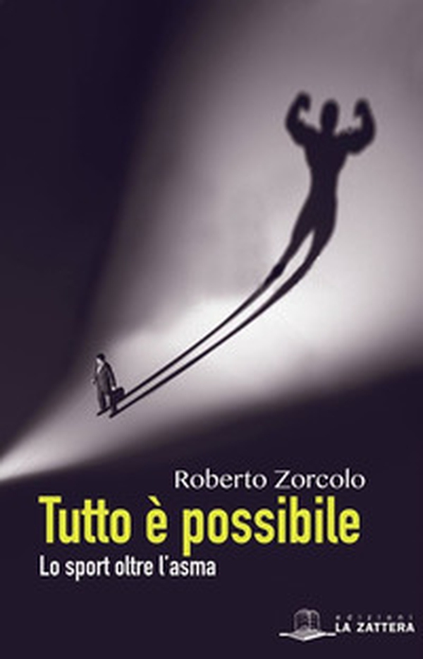 Tutto è possibile. Lo sport oltre l'asma - Librerie.coop Tutto è possibile. Lo sport oltre l'asma - Librerie.coop