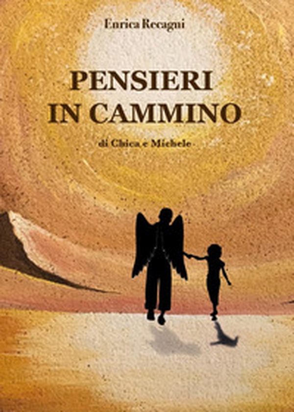 Pensieri in cammino di Chica e Michele - Librerie.coop Pensieri in cammino di Chica e Michele - Librerie.coop