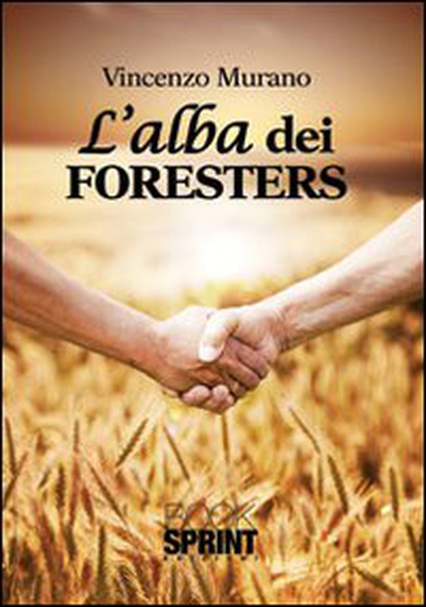 L'alba dei Foresters - Librerie.coop L'alba dei Foresters - Librerie.coop