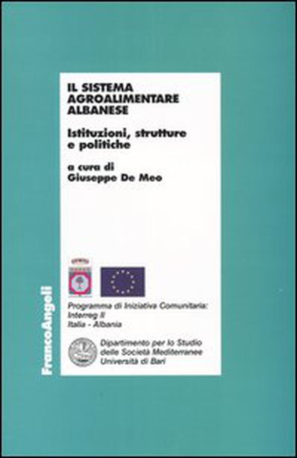 Il sistema agroalimentare albanese. Istituzioni, strutture e politiche - Librerie.coop Il sistema agroalimentare albanese. Istituzioni, strutture e politiche - Librerie.coop