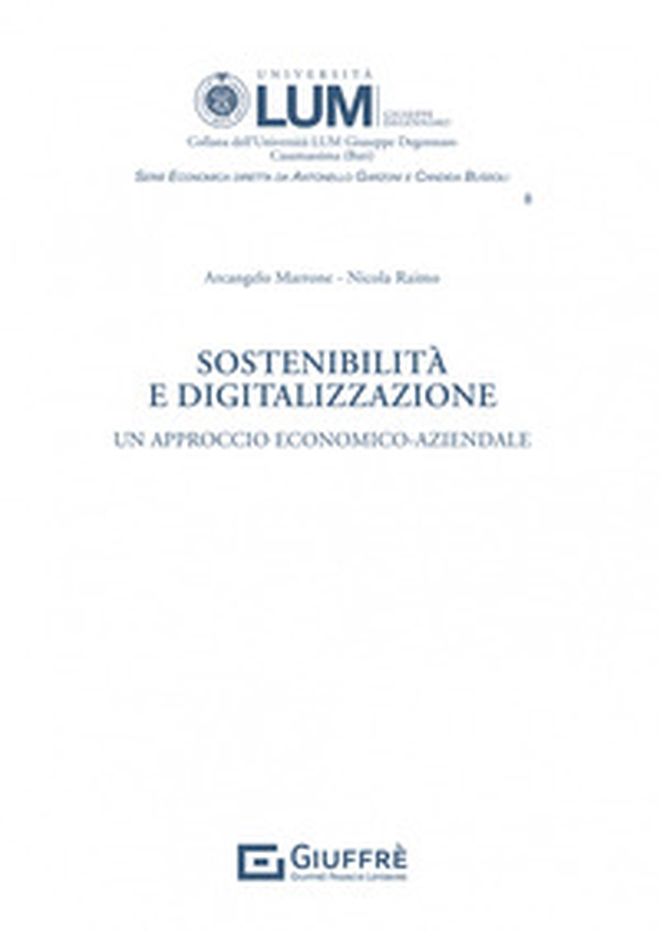 Sostenibilità e digitalizzazione. Un approccio economico-aziendale - Librerie.coop Sostenibilità e digitalizzazione. Un approccio economico-aziendale - Librerie.coop