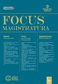 Focus magistratura. Concorso magistratura 2023: Penale, civile, amministrativo - Vol. 1 - Librerie.coop