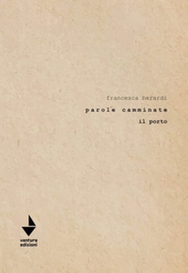 Parole camminate. Il porto - Librerie.coop Parole camminate. Il porto - Librerie.coop