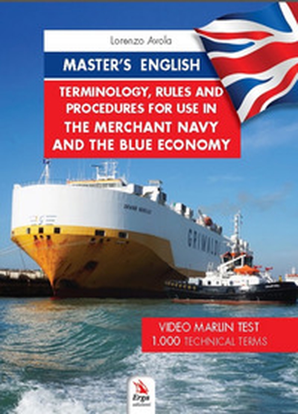 Master's english. Terminology, rules and procedures for use in the merchant navy - Librerie.coop Master's english. Terminology, rules and procedures for use in the merchant navy - Librerie.coop