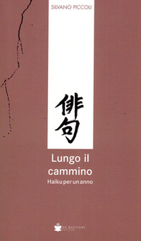 Lungo il cammino. Haiku per un anno - Librerie.coop Lungo il cammino. Haiku per un anno - Librerie.coop