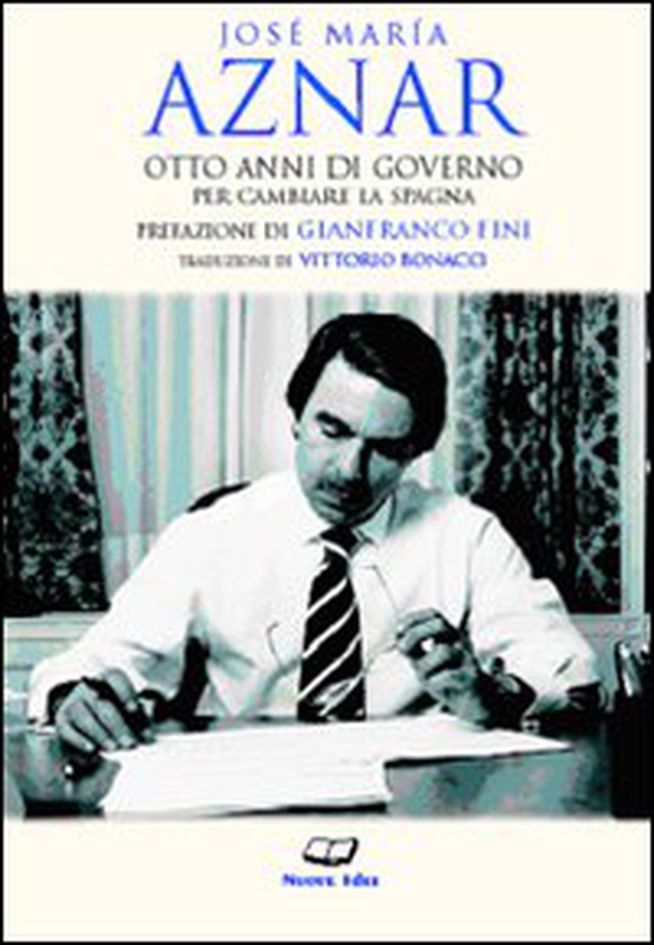 Otto anni di governo per cambiare la Spagna - Librerie.coop Otto anni di governo per cambiare la Spagna - Librerie.coop