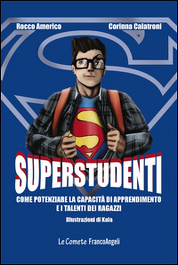 Superstudenti. Come potenziare la capacità di apprendimento e i talenti dei ragazzi - Librerie.coop Superstudenti. Come potenziare la capacità di apprendimento e i talenti dei ragazzi - Librerie.coop