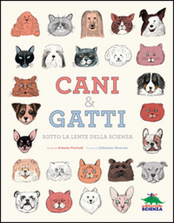 Cani & gatti sotto la lente della scienza - Librerie.coop Cani & gatti sotto la lente della scienza - Librerie.coop