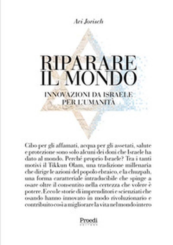 Riparare il mondo. Innovazioni da Israele per l'umanità - Librerie.coop Riparare il mondo. Innovazioni da Israele per l'umanità - Librerie.coop