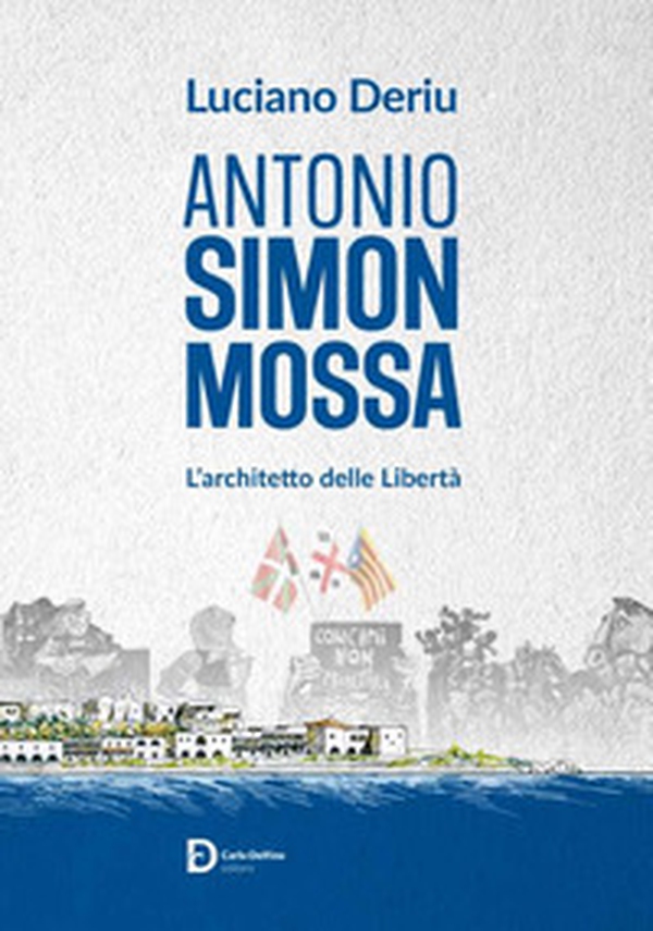 Antonio Simon Mossa. L'architetto delle libertà - Librerie.coop Antonio Simon Mossa. L'architetto delle libertà - Librerie.coop