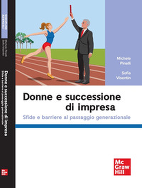 Donne e successione di impresa. Sfide e barriere al passaggio generazionale - Librerie.coop Donne e successione di impresa. Sfide e barriere al passaggio generazionale - Librerie.coop
