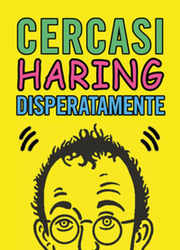 Cercasi Haring disperatamente - Librerie.coop Cercasi Haring disperatamente - Librerie.coop