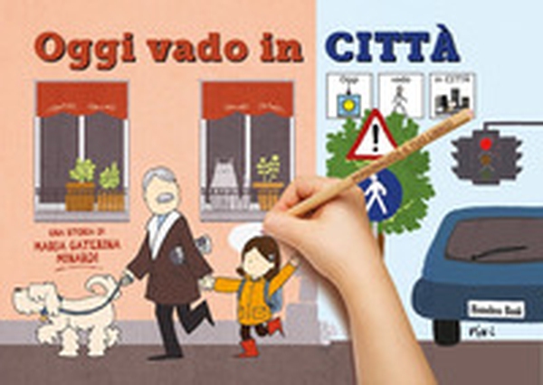 Oggi vado in città. In CAA (Comunicazione Aumentativa Alternativa) - Librerie.coop Oggi vado in città. In CAA (Comunicazione Aumentativa Alternativa) - Librerie.coop