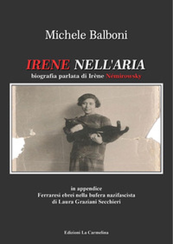 Irene nell'aria. Biografia parlata di Irène Némirowsky - Librerie.coop Irene nell'aria. Biografia parlata di Irène Némirowsky - Librerie.coop