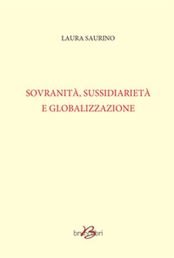 Sovranità, sussidiarietà e globalizzazione - Librerie.coop Sovranità, sussidiarietà e globalizzazione - Librerie.coop