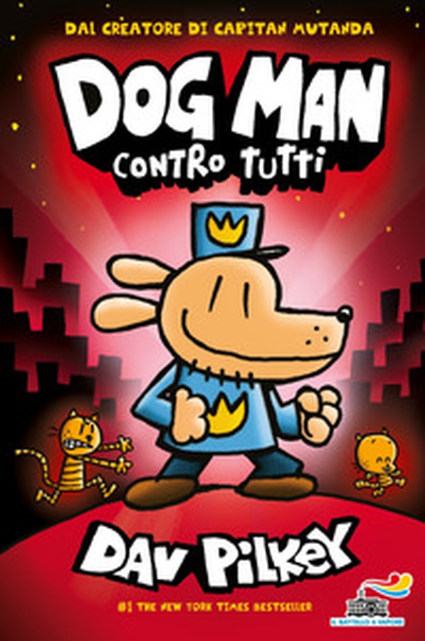 Dog Man contro tutti - Librerie.coop Dog Man contro tutti - Librerie.coop