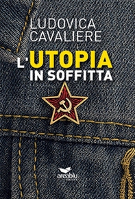 L'utopia in soffitta - Librerie.coop