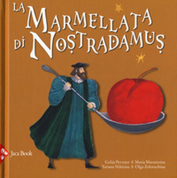 La marmellata di Nostradamus - Librerie.coop La marmellata di Nostradamus - Librerie.coop