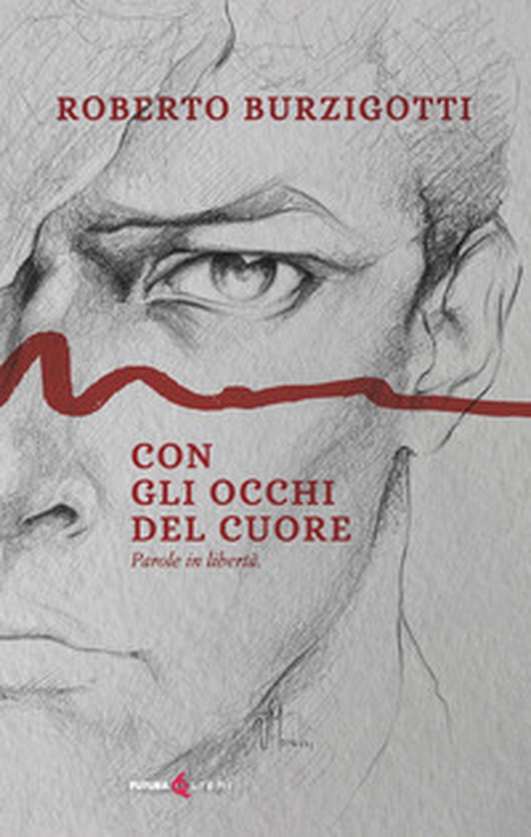Con gli occhi del cuore. Parole in libertà - Librerie.coop Con gli occhi del cuore. Parole in libertà - Librerie.coop